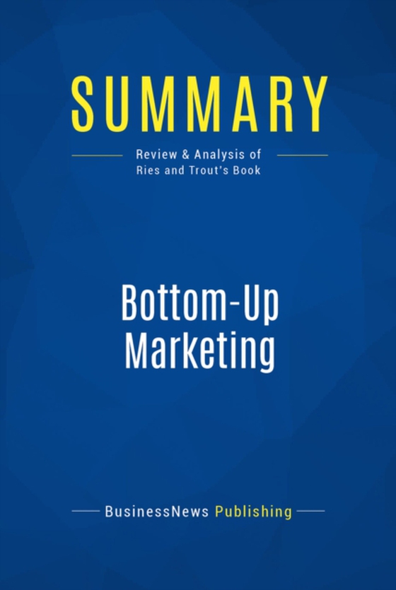 Summary: Bottom-Up Marketing