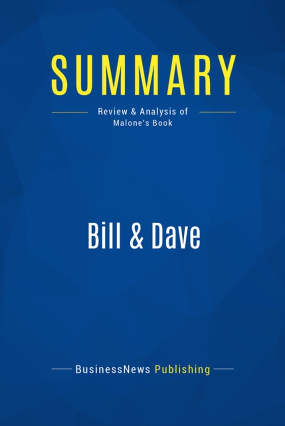 Summary: Bill & Dave (e-bog) af Publishing, BusinessNews