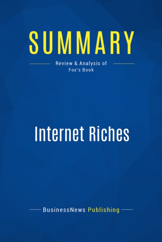 Summary: Internet Riches