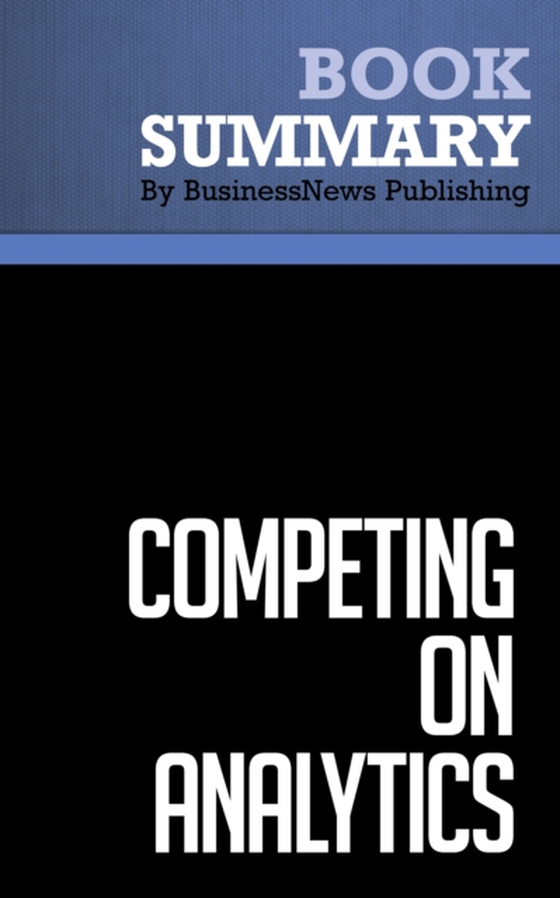 Summary: Competing on Analytics (e-bog) af Publishing, BusinessNews