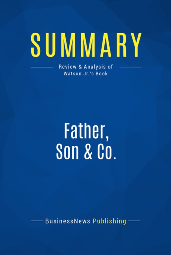 Summary: Father, Son & Co. (e-bog) af Publishing, BusinessNews