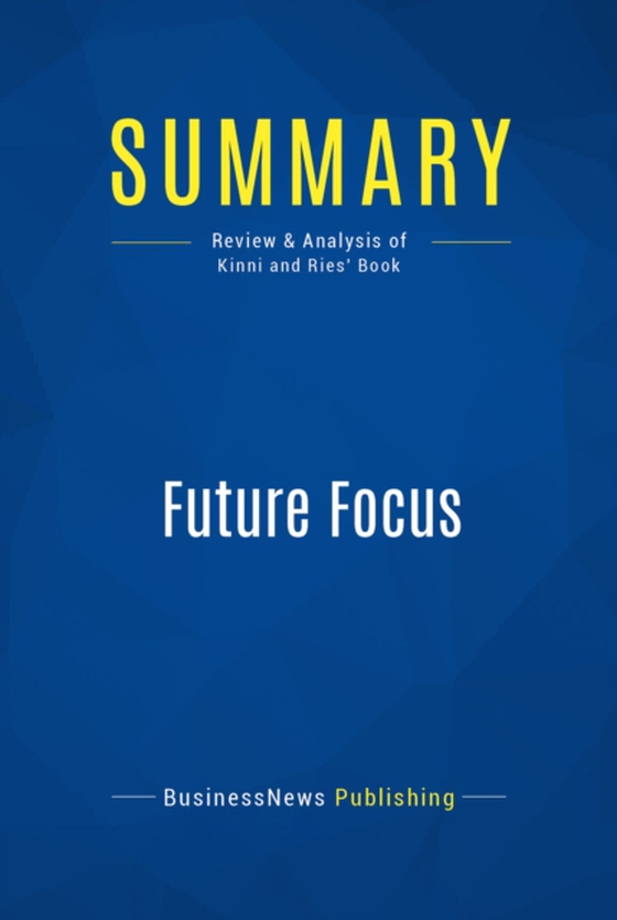 Summary: Future Focus (e-bog) af Publishing, BusinessNews