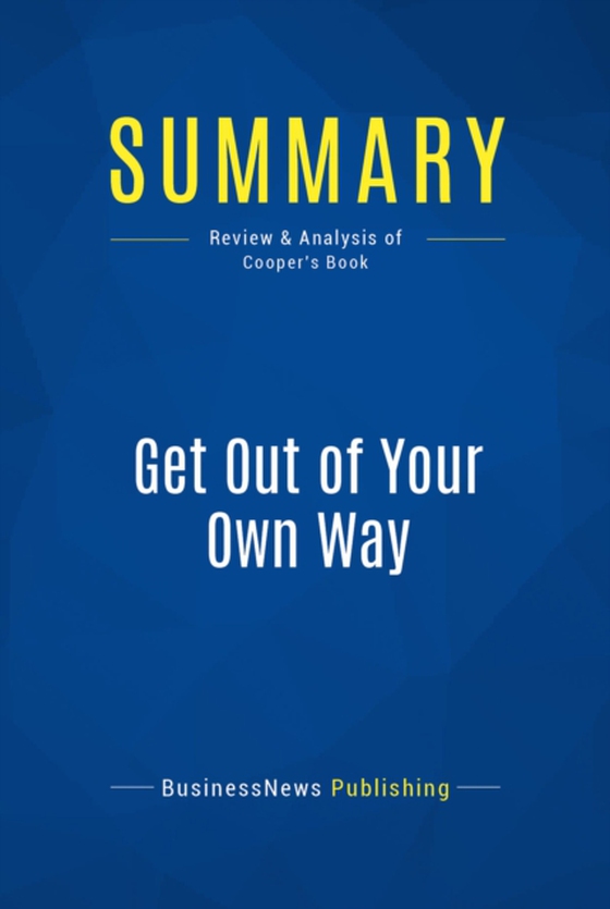 Summary: Get Out of Your Own Way