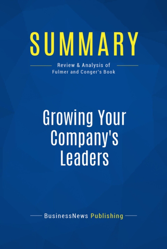 Summary: Growing Your Company's Leaders