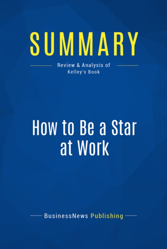 Summary: How to Be a Star at Work (e-bog) af Publishing, BusinessNews