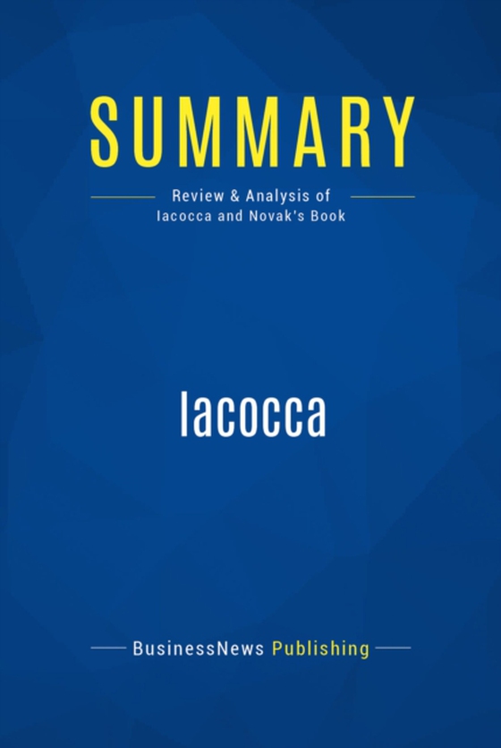 Summary: Iacocca (e-bog) af Publishing, BusinessNews