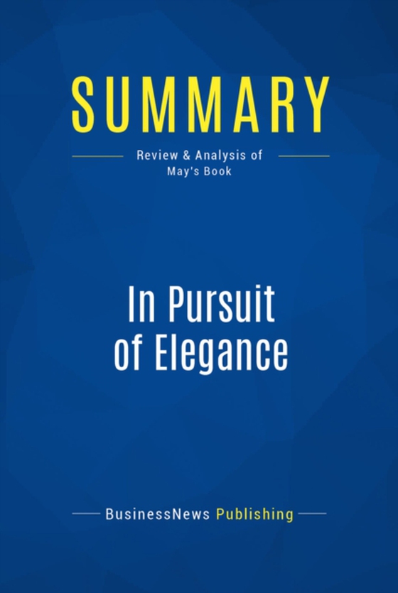 Summary: In Pursuit of Elegance (e-bog) af Publishing, BusinessNews