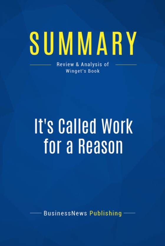 Summary: It's Called Work for a Reason