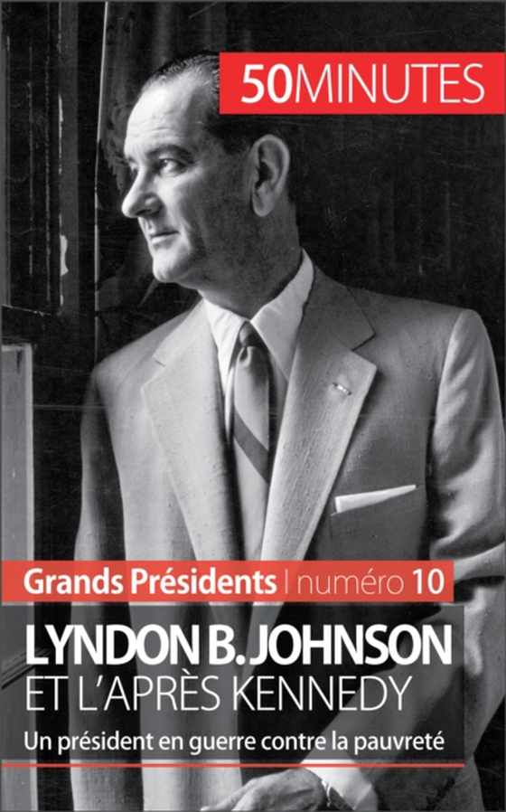 Lyndon B. Johnson et l'après Kennedy (e-bog) af 50minutes