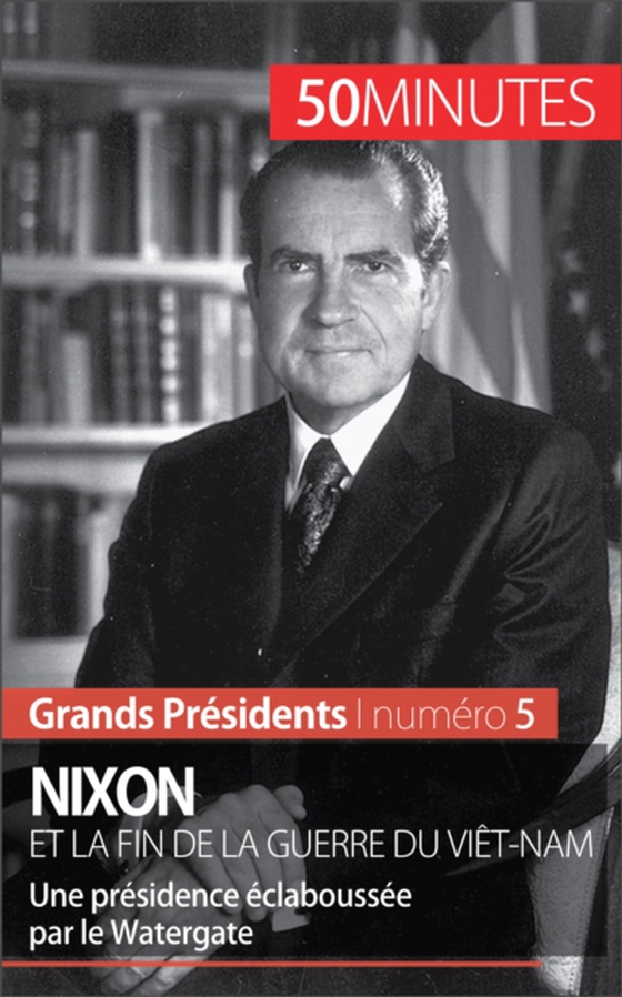 Nixon et la fin de la guerre du Viêt-Nam (e-bog) af 50minutes