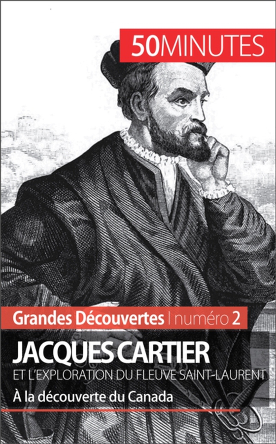 Jacques Cartier et l'exploration du fleuve Saint-Laurent (e-bog) af 50minutes