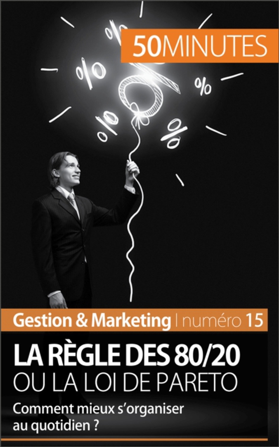 La règle des 80/20 ou la loi de Pareto (e-bog) af 50minutes