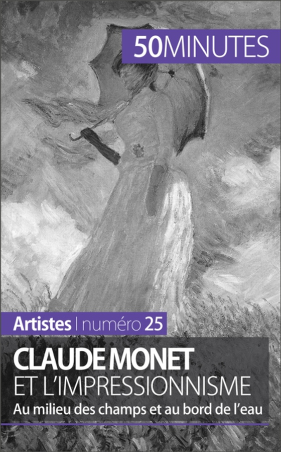 Claude Monet et l'impressionnisme (e-bog) af 50minutes