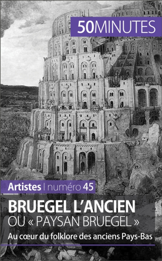 Bruegel l'Ancien ou « paysan Bruegel » (e-bog) af 50minutes