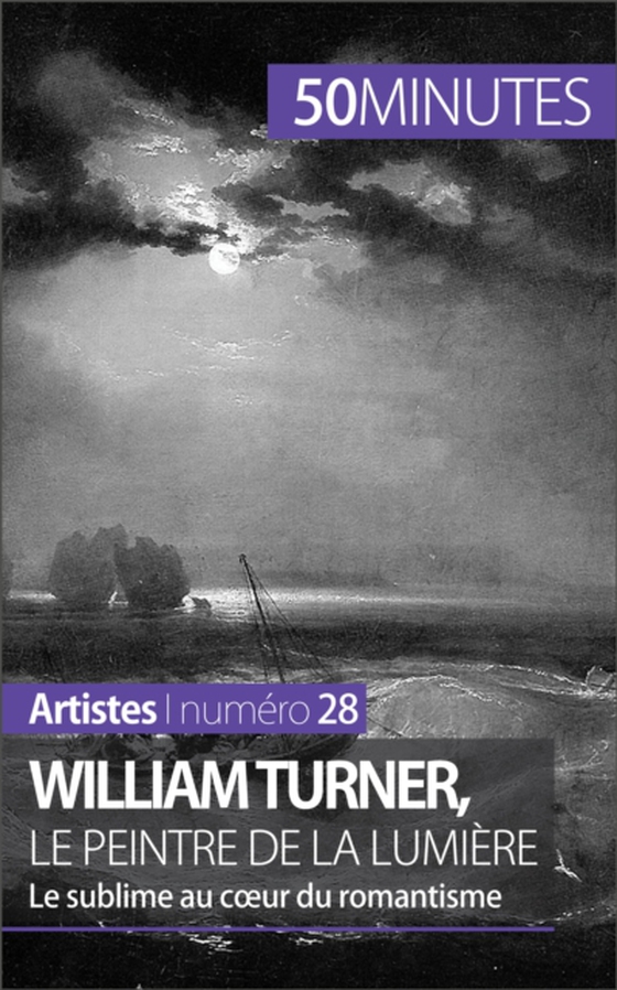 William Turner, le peintre de la lumière (e-bog) af 50minutes