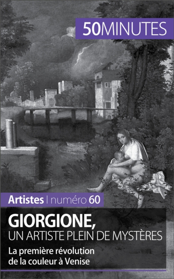 Giorgione, un artiste plein de mystères (e-bog) af 50minutes