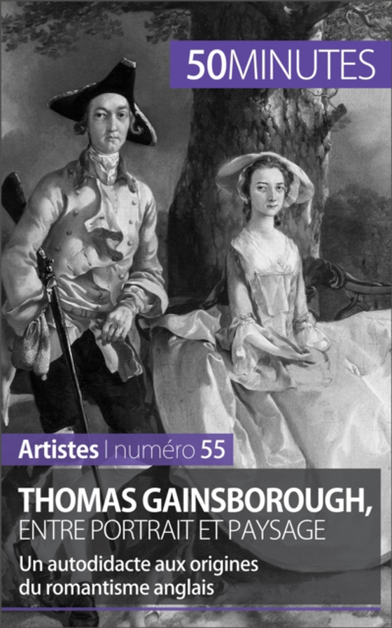 Thomas Gainsborough, entre portrait et paysage (e-bog) af 50minutes