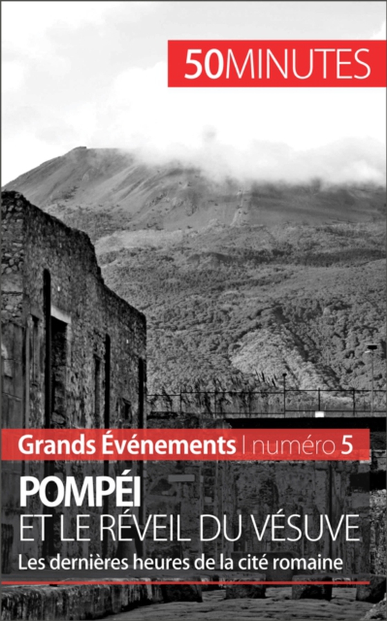 Pompéi et le réveil du Vésuve (e-bog) af 50minutes