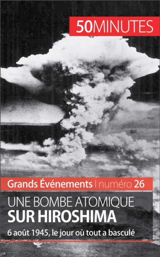 Une bombe atomique sur Hiroshima (e-bog) af 50minutes