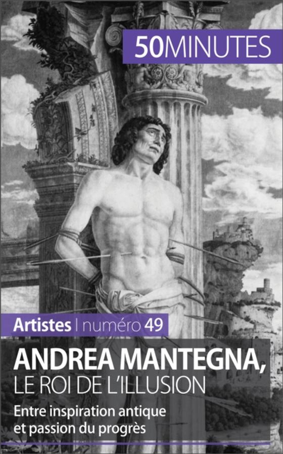 Andrea Mantegna, le roi de l'illusion (e-bog) af 50minutes