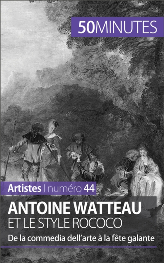 Antoine Watteau et le style rococo (e-bog) af 50minutes