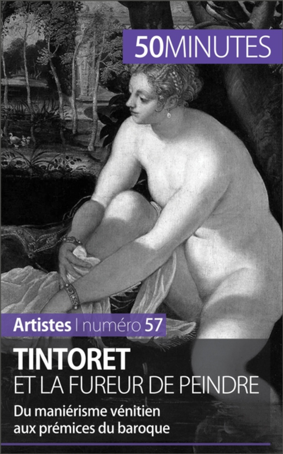 Tintoret et la fureur de peindre (e-bog) af 50minutes