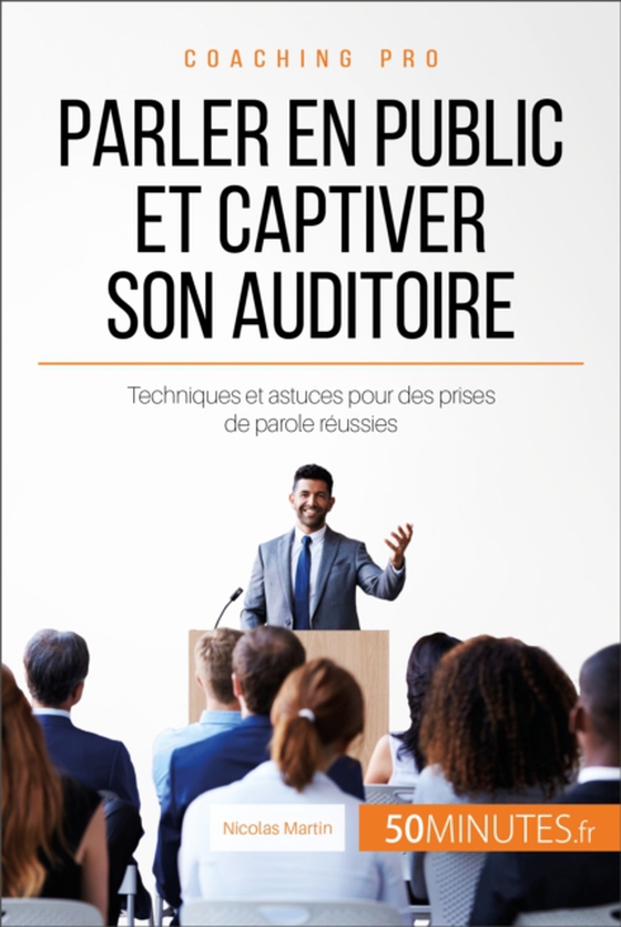 Parler en public et captiver son auditoire (e-bog) af 50Minutes