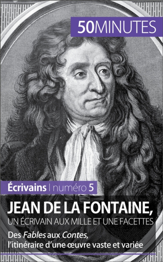 Jean de La Fontaine, un écrivain aux mille et une facettes (e-bog) af 50minutes