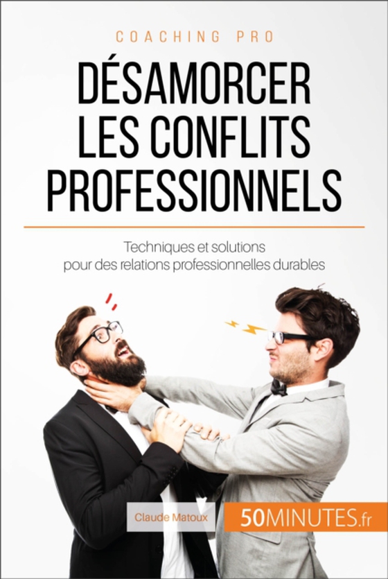 Désamorcer les conflits professionnels (e-bog) af 50minutes