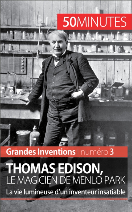 Thomas Edison, le magicien de Menlo Park (e-bog) af 50minutes