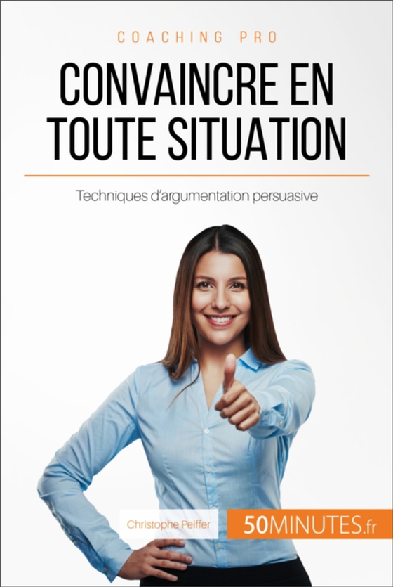 Convaincre en toute situation (e-bog) af 50Minutes