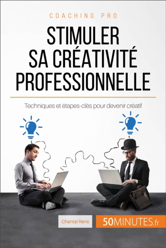 Stimuler sa créativité professionnelle (e-bog) af 50Minutes