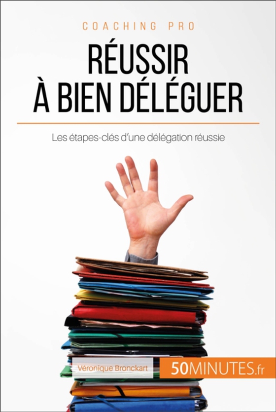 Réussir à bien déléguer (e-bog) af 50minutes