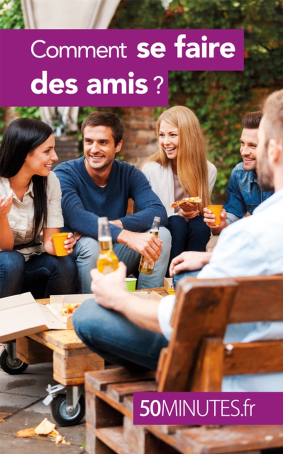 Comment se faire des amis ? (e-bog) af 50minutes