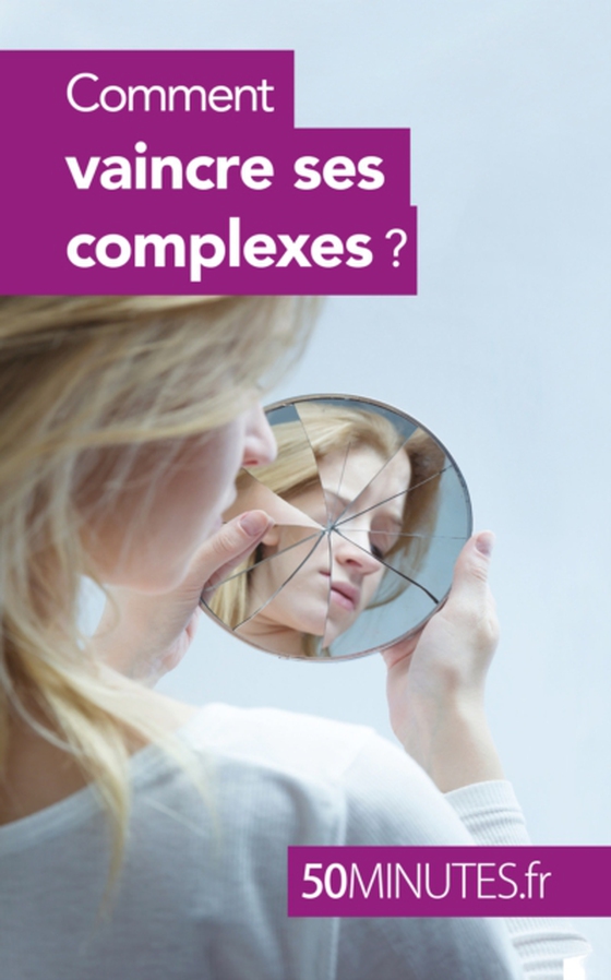 Comment vaincre ses complexes ? (e-bog) af 50minutes