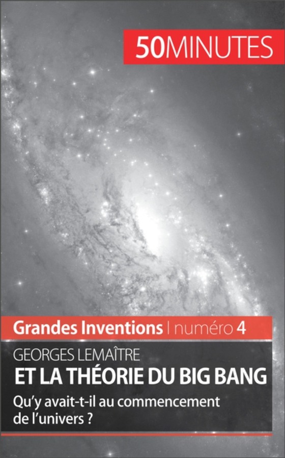 Georges Lemaître et la théorie du Big Bang (e-bog) af 50minutes