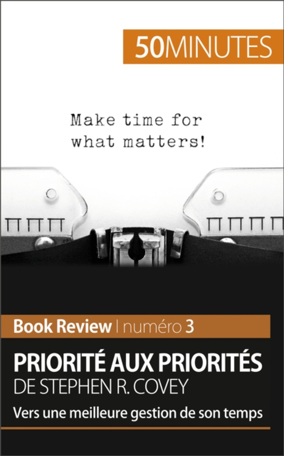 Priorité aux priorités de Stephen R. Covey (Book review)