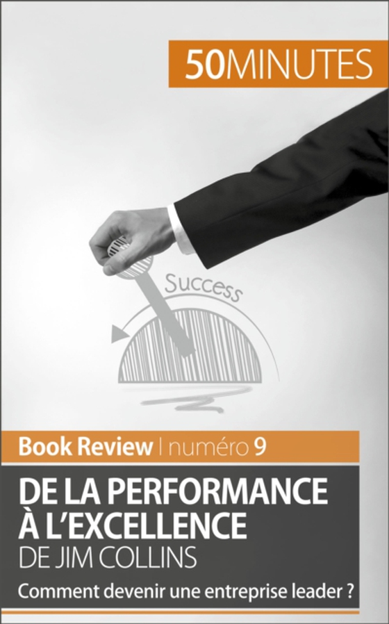 De la performance à l'excellence de Jim Collins (analyse de livre) (e-bog) af 50minutes