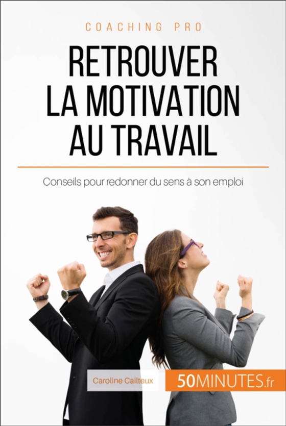 Retrouver la motivation au travail (e-bog) af 50Minutes