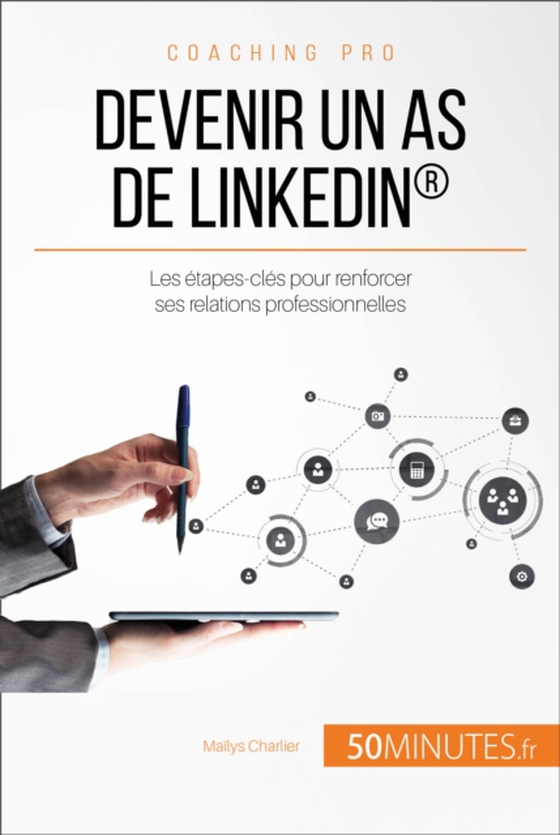 Devenir un as de LinkedIn® (e-bog) af 50minutes