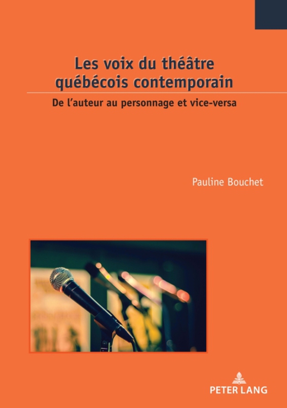 Les voix du théâtre québécois contemporain (e-bog) af Pauline Bouchet, Bouchet