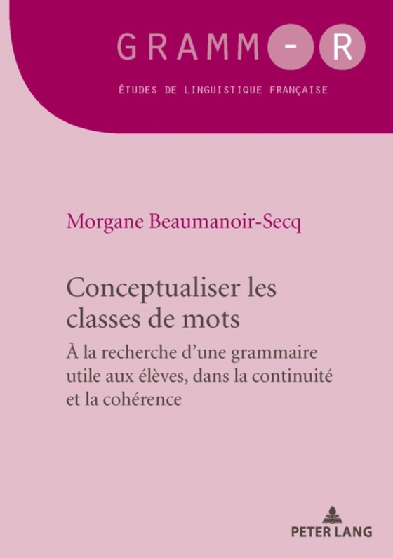 Conceptualiser les classes de mots (e-bog) af Morgane Beaumanoir-Secq, Beaumanoir-Secq