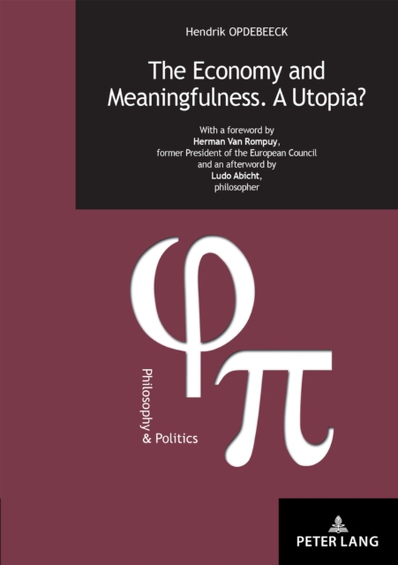 Economy and Meaningfulness. A Utopia? (e-bog) af Hendrik Opdebeeck, Opdebeeck