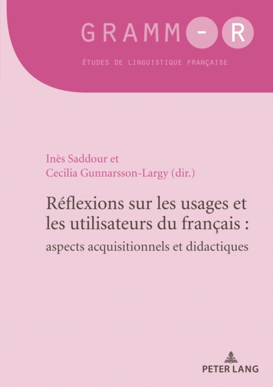 Reflexions sur les usages et les utilisateurs du francais : aspects acquisitionnels et didactiques (e-bog) af -