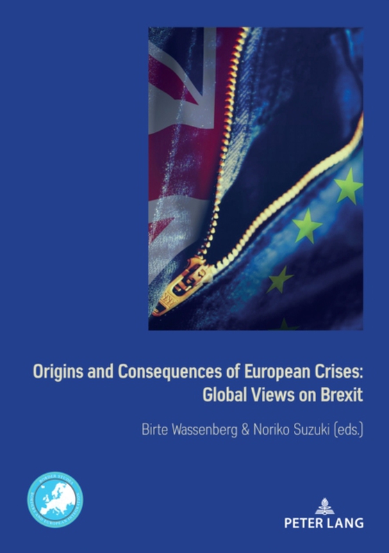 Origins and Consequences of European Crises: Global Views on Brexit (e-bog) af -