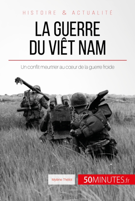 La guerre du Viêt Nam (e-bog) af 50minutes