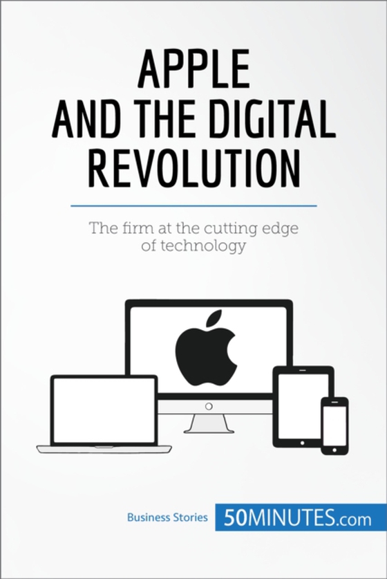 Apple and the Digital Revolution (e-bog) af 50minutes