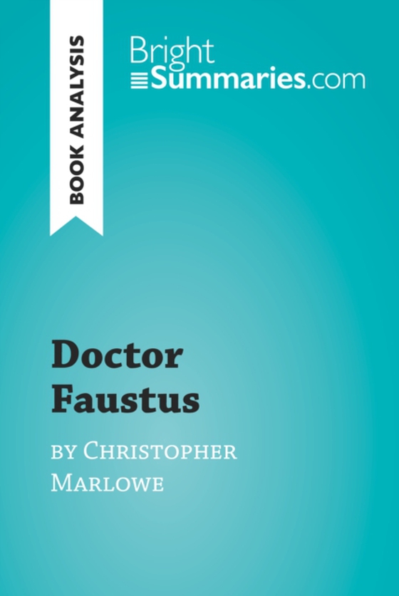 Doctor Faustus by Christopher Marlowe (Book Analysis) (e-bog) af Summaries, Bright