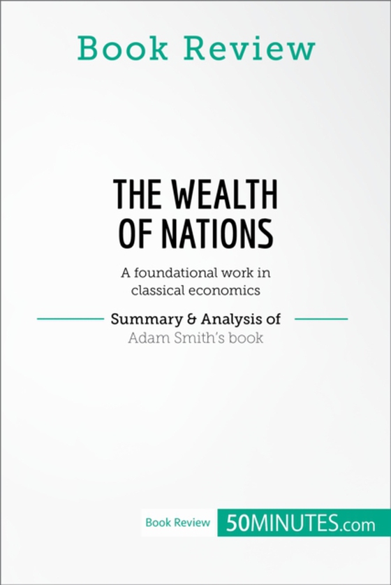 Book Review: The Wealth of Nations by Adam Smith (e-bog) af 50minutes