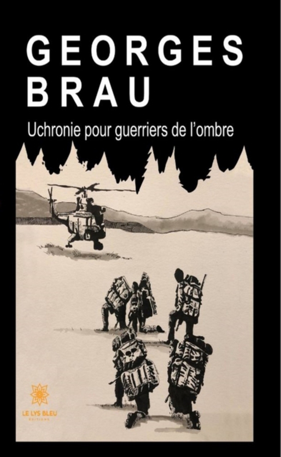 Uchronie pour guerriers de l'ombre (e-bog) af Brau, Georges